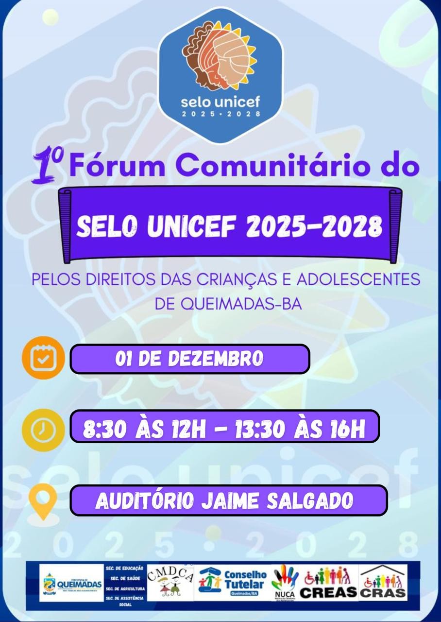 Convite: Vem ai o 1° Fórum Comunitário do SELO UNICEF 2025-2028 do município de Queimadas - PELOS DIREITOS DAS CRIANÇAS E ADOLESCENTES