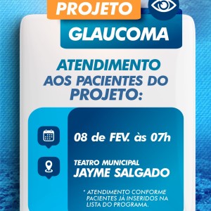 INFORMATIVO SAÚDE: Atendimento aos Pacientes do Projeto Glaucoma será neste domingo (08/02)